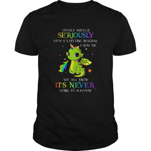 Dragon Unicorn People Should Seriously Stop Expecting From Me Shirt